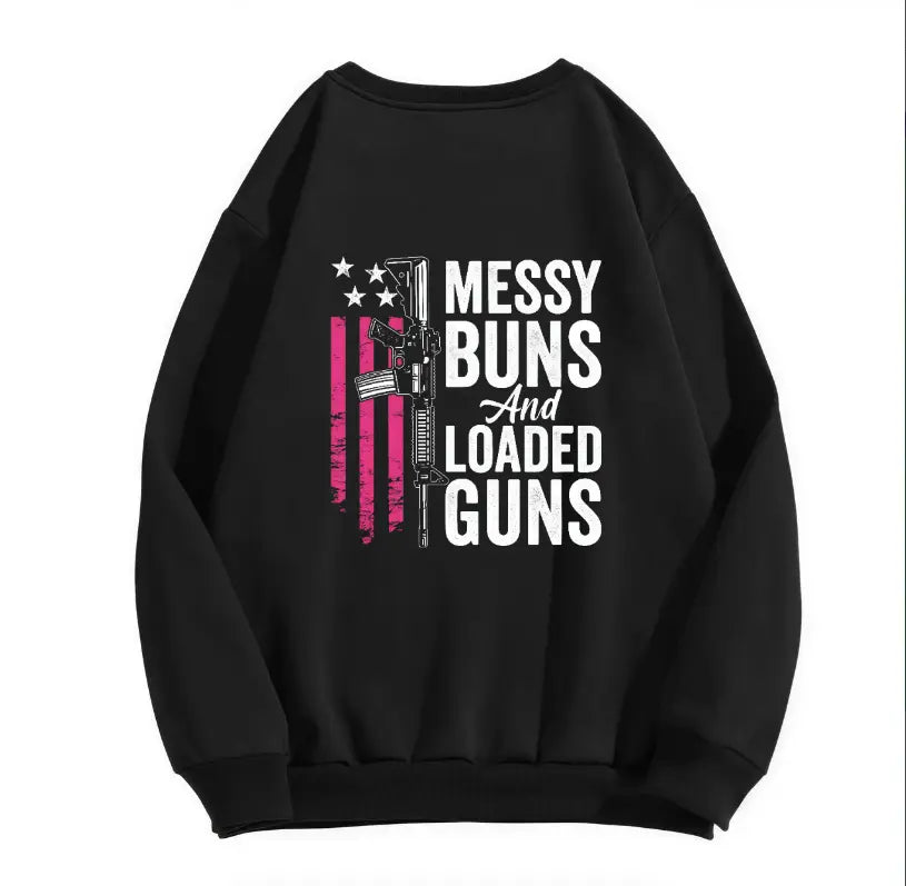 Messy Buns & Loaded Guns - Funny men Gun Owner (ON BACK) Pullover Hoodie