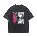 Messy Buns & Loaded Guns - Funny men Gun Owner (ON BACK) Pullover Hoodie